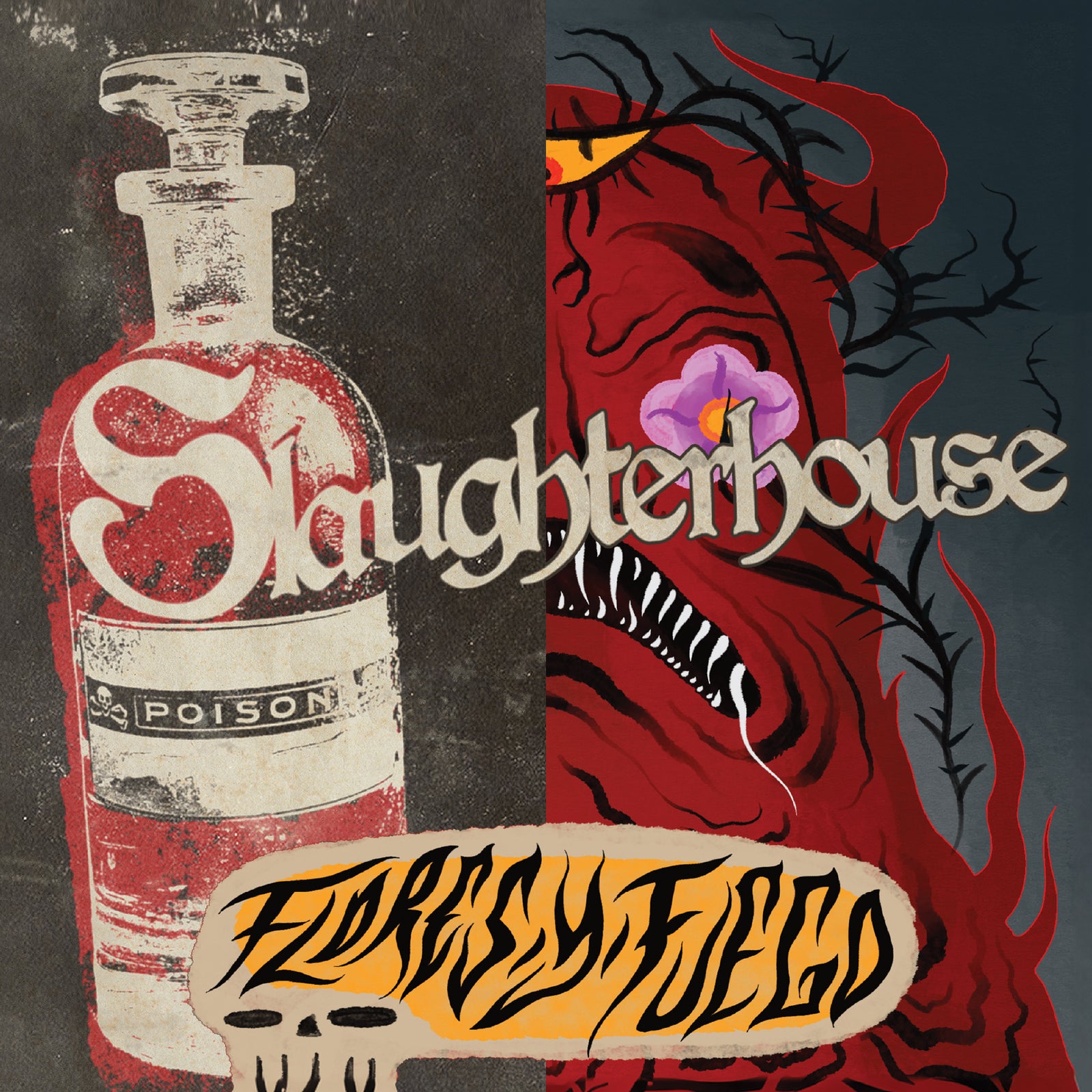 A split image: left, a vintage poison bottle labeled Slaughterhouse; right, a red monster face with sharp teeth and a purple flower referencing Flores y Fuego. "Forgem Fuego" below in stylized text—evoking split 7” vinyl art for Pirates Press Records.