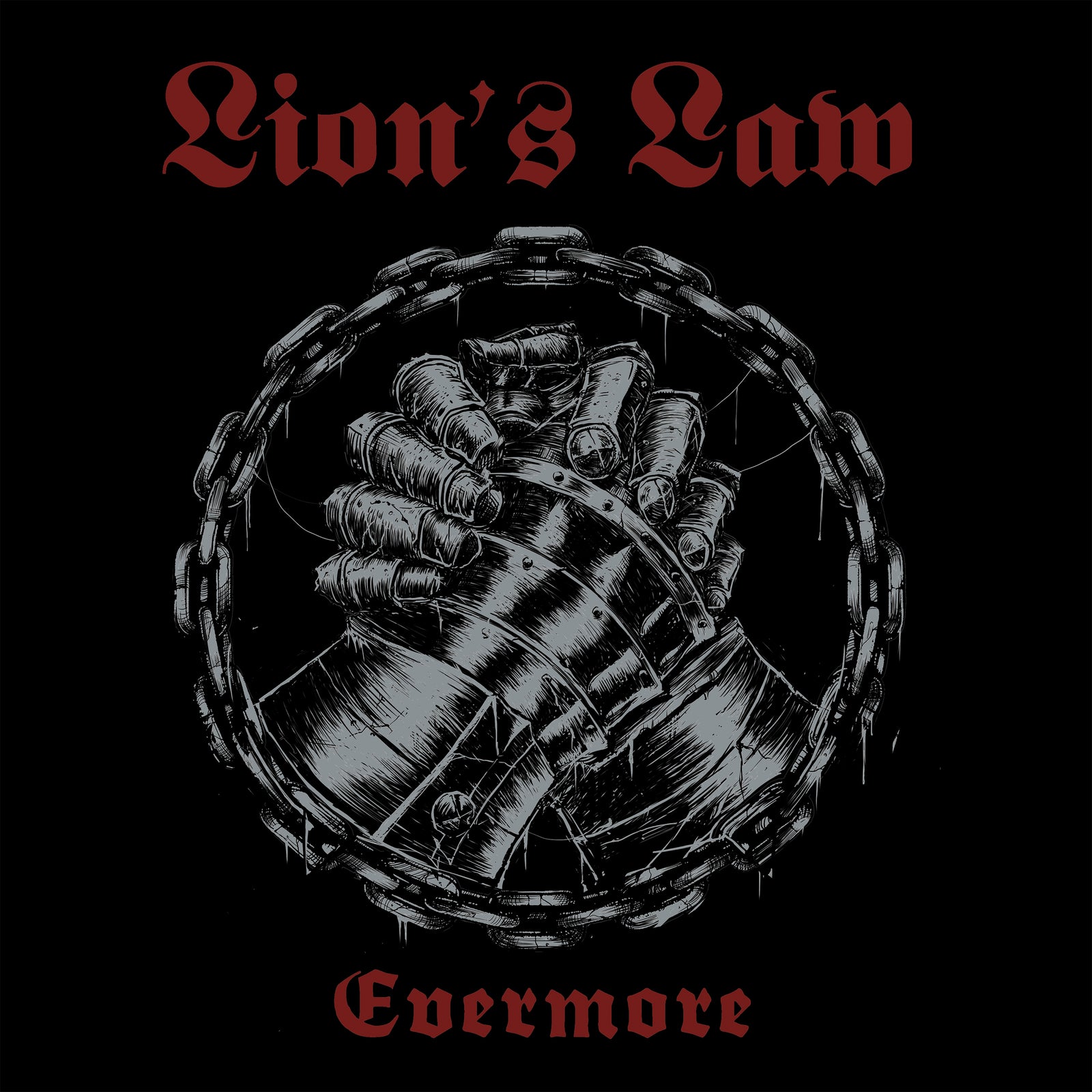 A chain circle frames two armored hands gripping each other on a black background. Lions Law in red Gothic script appears at the top, with Evermore below—bold streetpunk style from Lions Law.