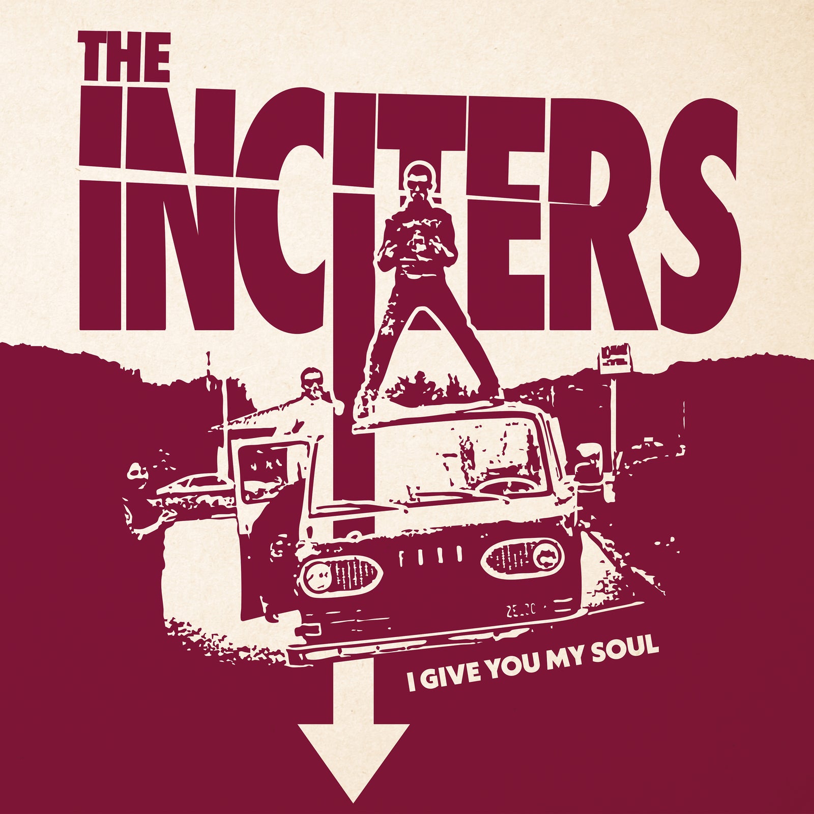 Stylized cover art for The Inciters five-song EP I Give You My Soul shows a person atop a jeep with two others nearby, dominated by bold text and an arrow pointing to the album title.