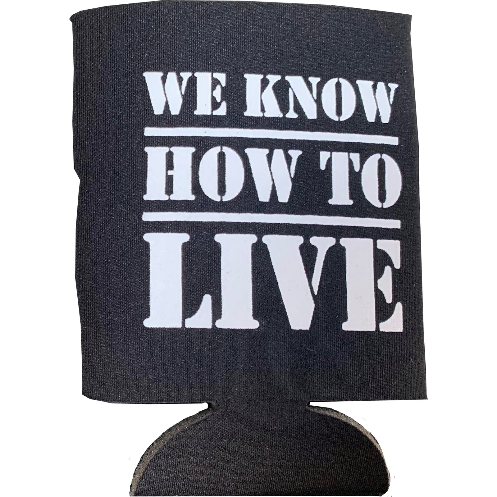 A black coozie by Cock Sparrer with bold white text, WE KNOW HOW TO LIVE—ideal for keeping your drink cool at any gig.