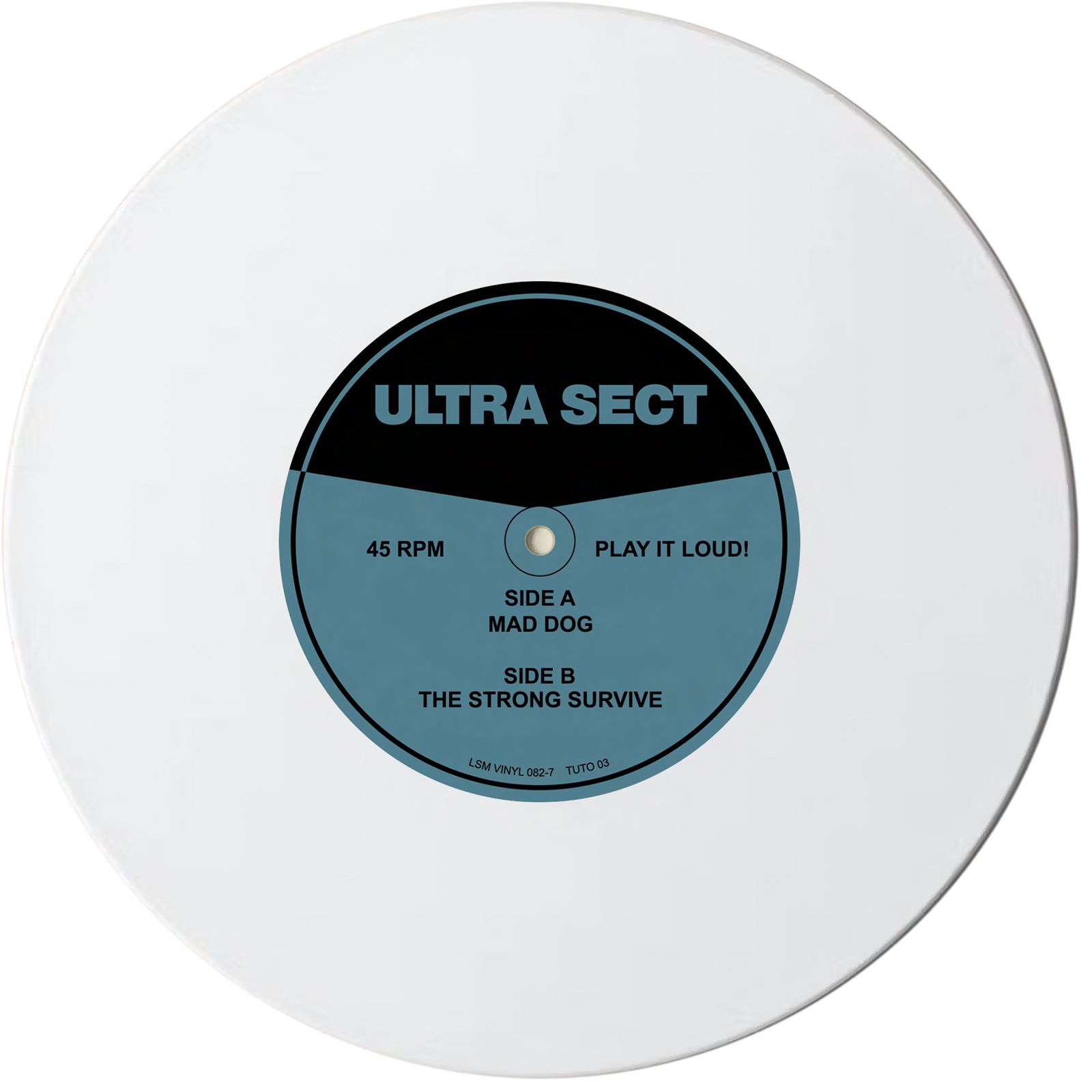 A white 7” vinyl by Ultra Sect, Oi! band, with a blue/black center label, features Side A: MAD DOG, Side B: THE STRONG SURVIVE. Marked 45 RPM and PLAY IT LOUD!.