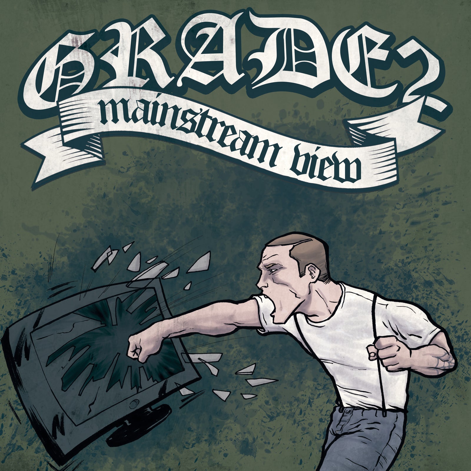 An illustrated man in a white shirt punches a TV, shattering the screen with streetpunk energy. Above him, stylized "Grade 2" appears on a banner over a rough, muted green background.