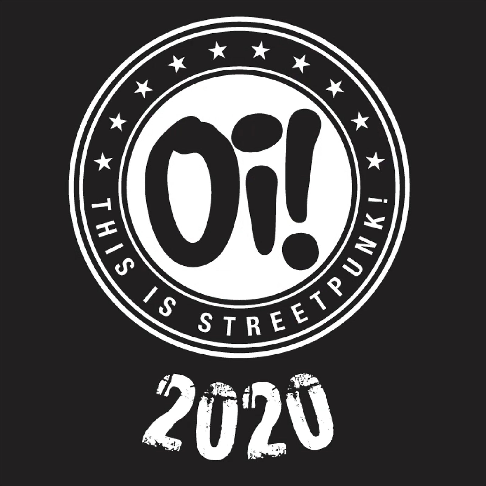 A circular emblem with Oi! in bold letters at the center, stars, and Oi! This is Streetpunk. text. Below is 2020 in distressed white on black—perfect for any streetpunk compilation from Pirates Press Records.