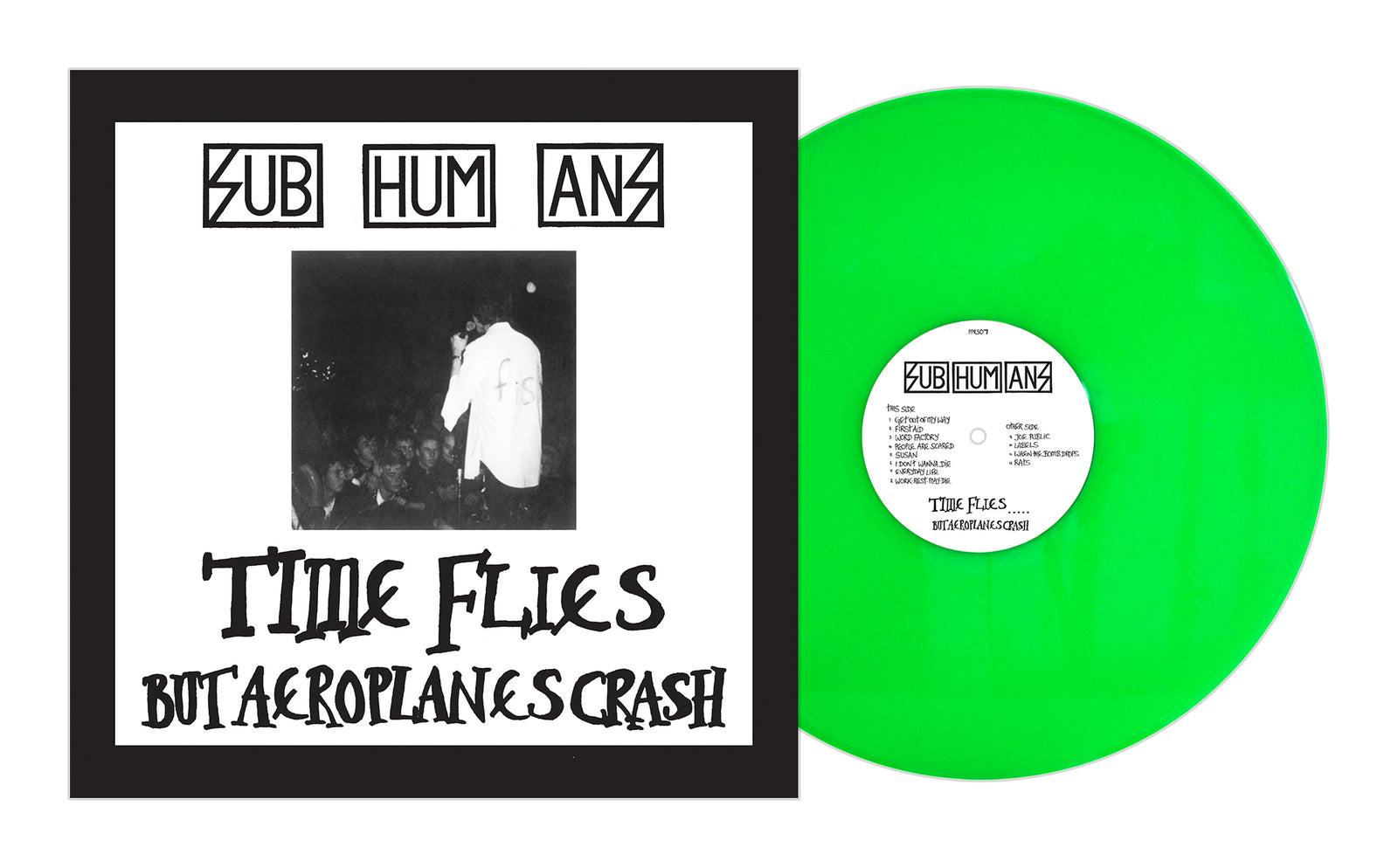 A bright green Subhumans vinyl sits by its cover, which features a black-and-white photo of the band performing and bold Subhumans - Time Flies But Aeroplanes Crash text.