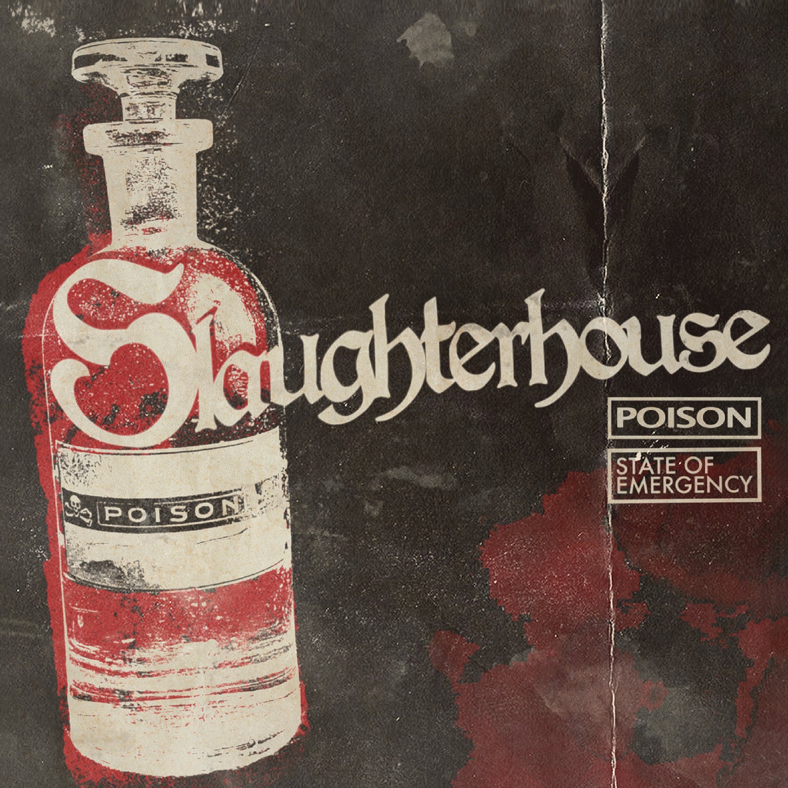 A vintage-style glass bottle labeled Poison featuring bold, distressed “Slaughterhouse” text. The dark background nods to a split 7” vinyl and Slaughterhouse band. “State of Emergency” appears on a red and white box. Pirates Press Records branding featured.