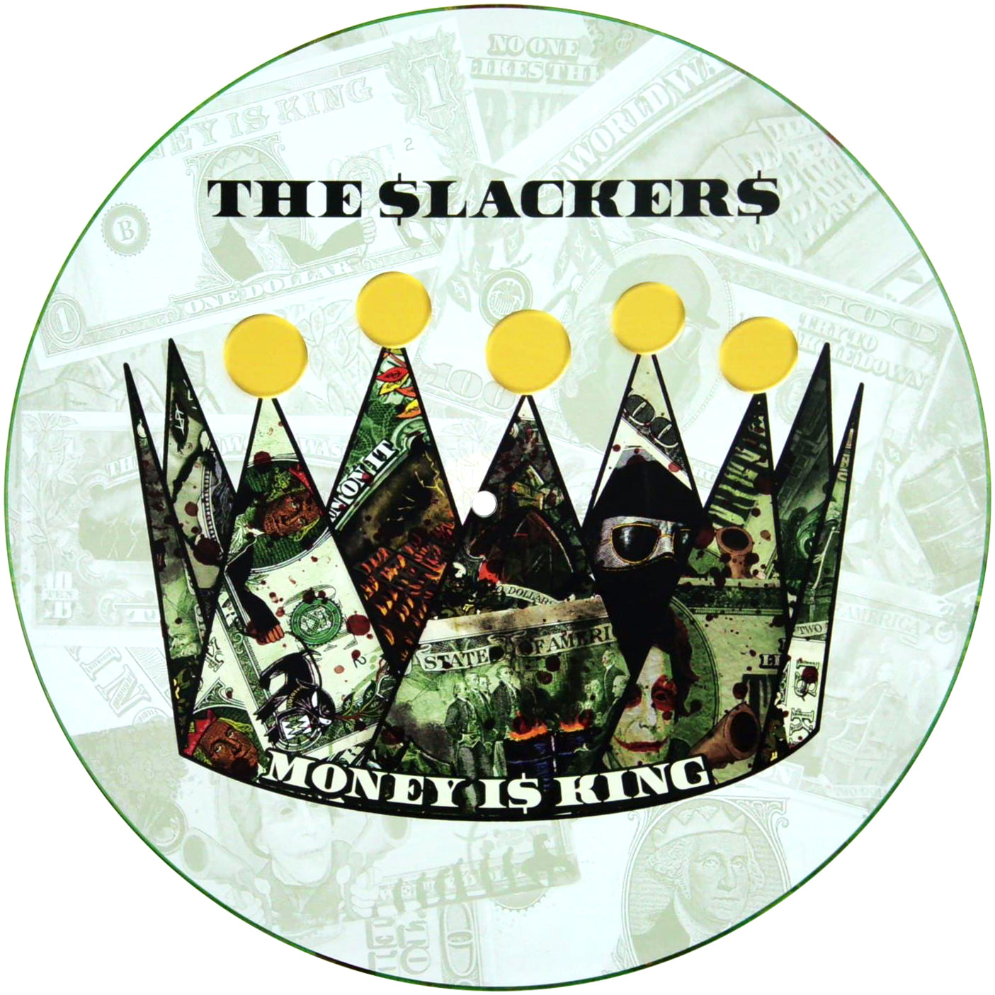 A round image shows dollar bills shaped into a crown with four yellow circles on top. "The Slackers" and "ska reggae EP MONEY IS KING" appear above and below, highlighting the band’s distinctive style. Brand Name: The Slackers.