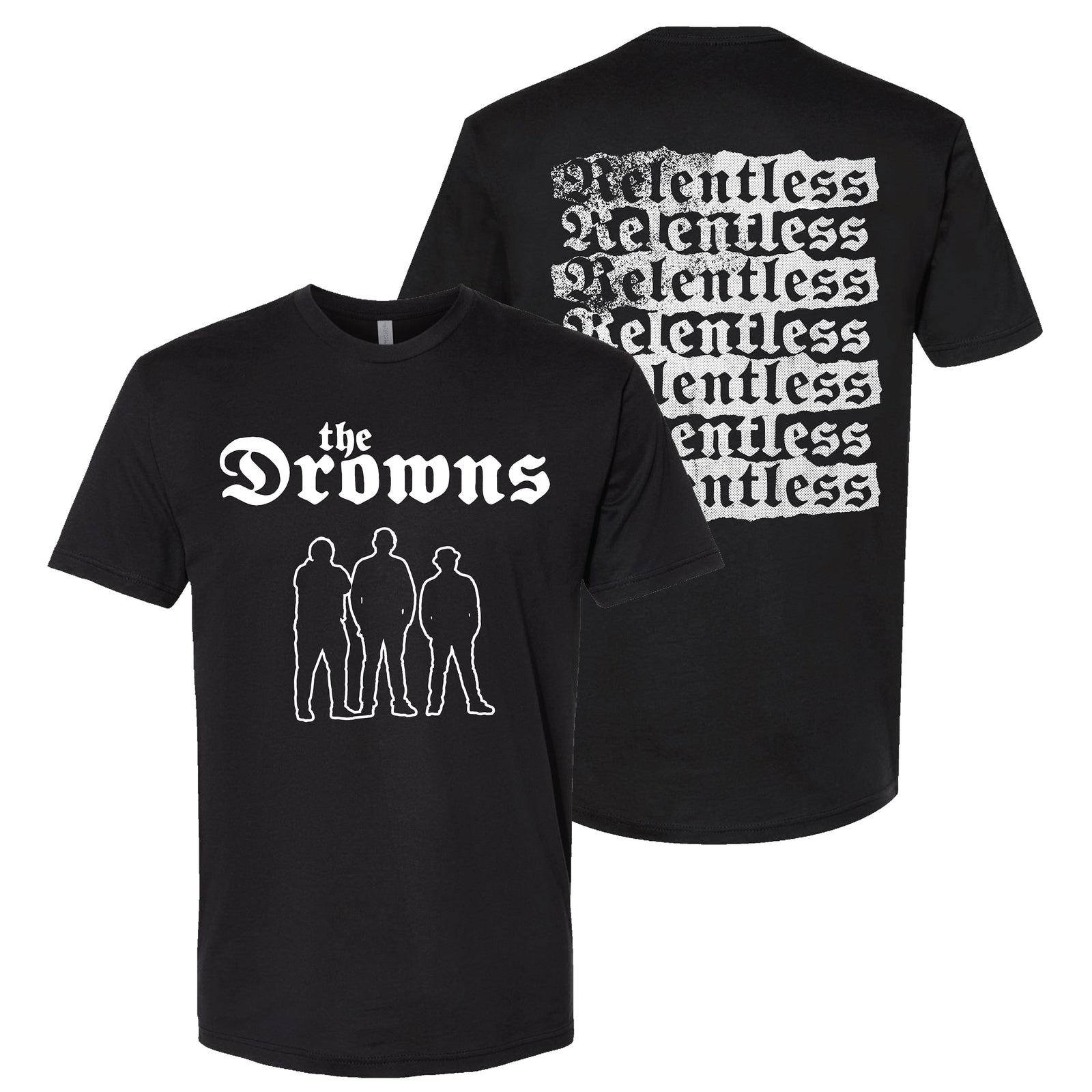 Black The Drowns t-shirt featuring bold band silhouettes on the front and a back print with “Relentless” repeatedly stacked in distressed white text.