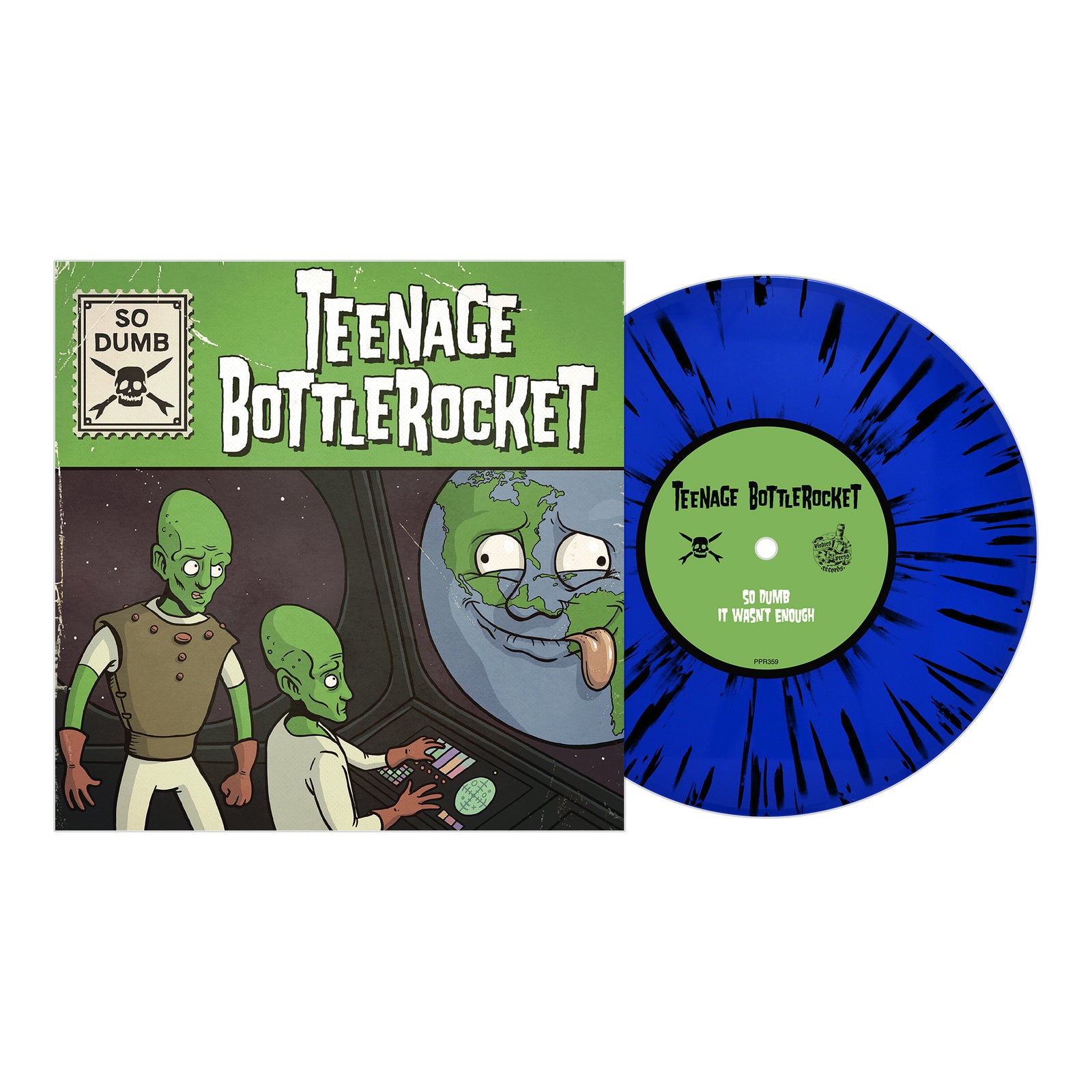 The So Dumb EP by Teenage Bottlerocket features a cover with two green aliens in a spaceship looking at a silly Earth. The blue and black splatter vinyl is shown next to the album, released on Pirates Press Records.