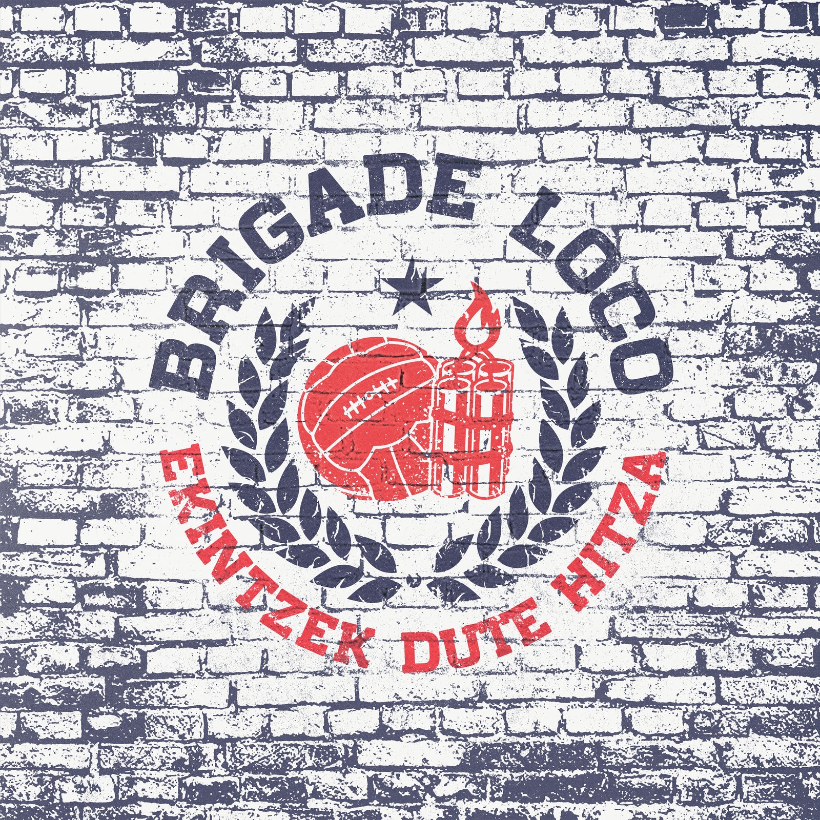 A round Brigade Loco logo on a white brick wall features a rugby ball, flaming bottle, and laurel branches, with Brigade Loco in bold distressed text above and the Basque punk slogan Ekintzek Dute Hitza below.