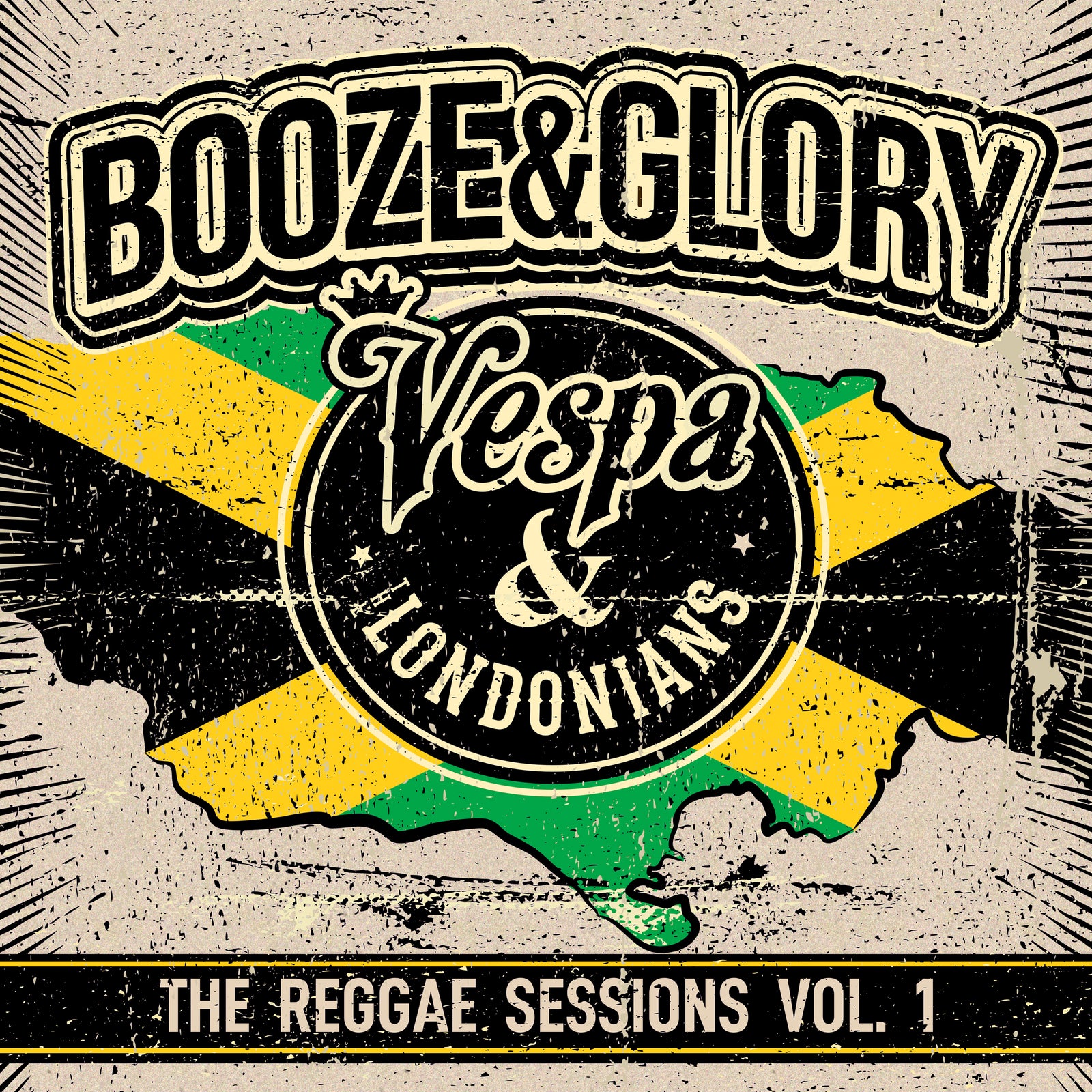 An album cover with a map of Jamaica in flag colors. Text: Booze & Glory, Vespa & LondoniaNs, The Reggae Sessions Vol 1—remastered and recut for 12 vinyl in classic Jamaican reggae style. Brand: Booze & Glory.