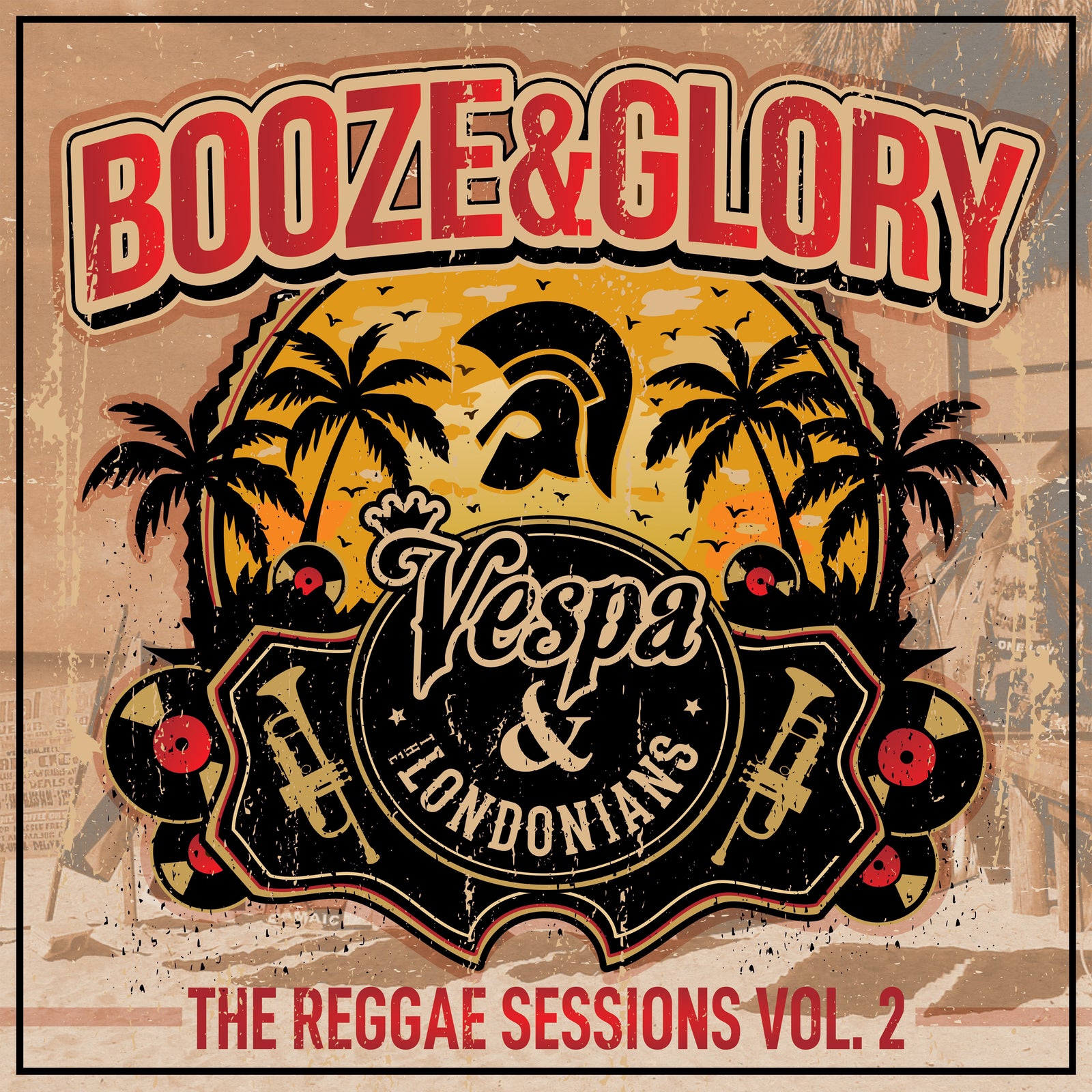 Booze & Glorys The Reggae Sessions Vol. 2 EP album cover features warm, vintage tones with palm trees, a Vespa scooter, and centered Londonians text, reflecting European punk roots in a tropical design.