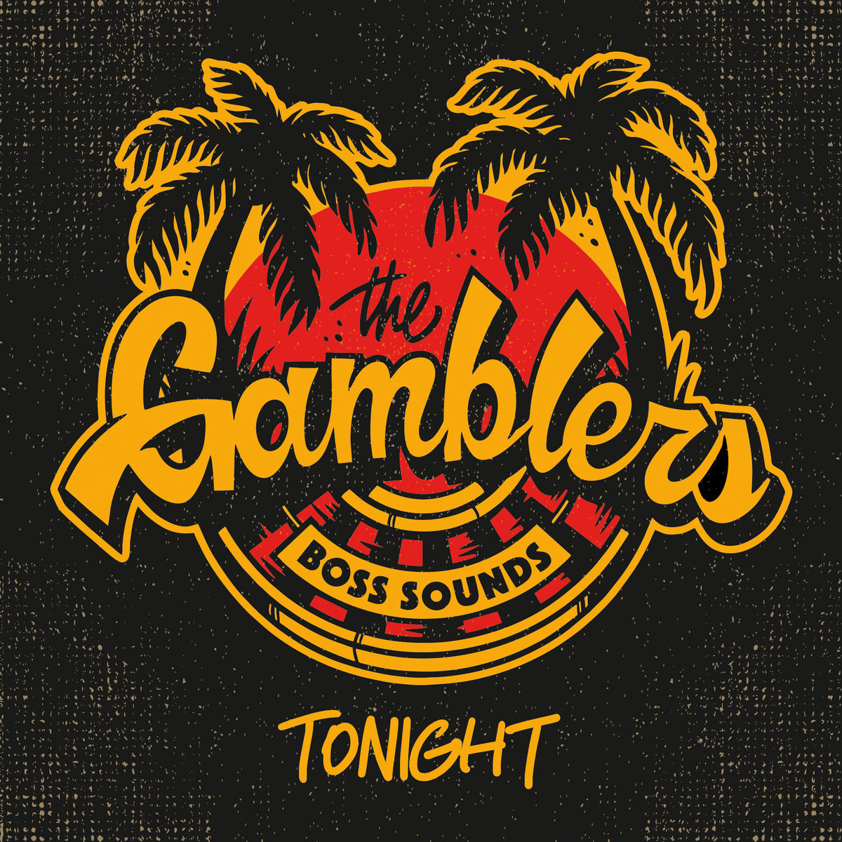 Vintage-style graphic with two palm trees, a red sun, and bold yellow text reading The Gamblers Boss Sounds—Tonight on a textured black background. Early reggae and Caribbean music-inspired. Brand: The Gamblers.