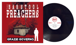 The Bar Stool Preachers - Grazie Governo Black Vinyl LP