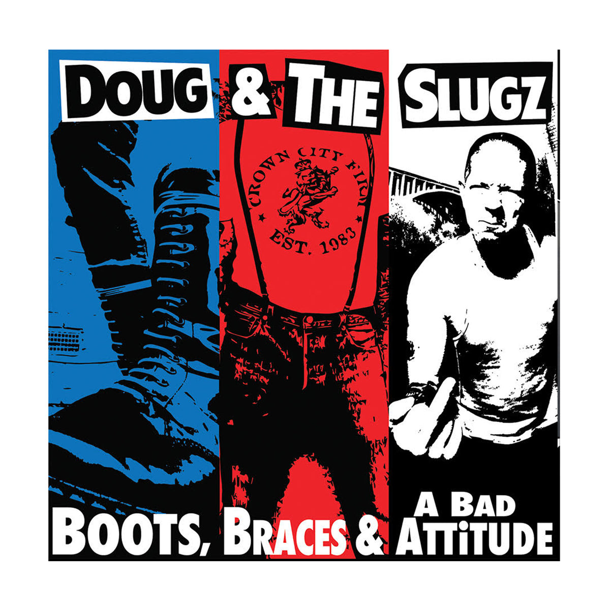 Doug &amp; The Slugz - Boots, Braces &amp; A Bad Attitude Black Vinyl