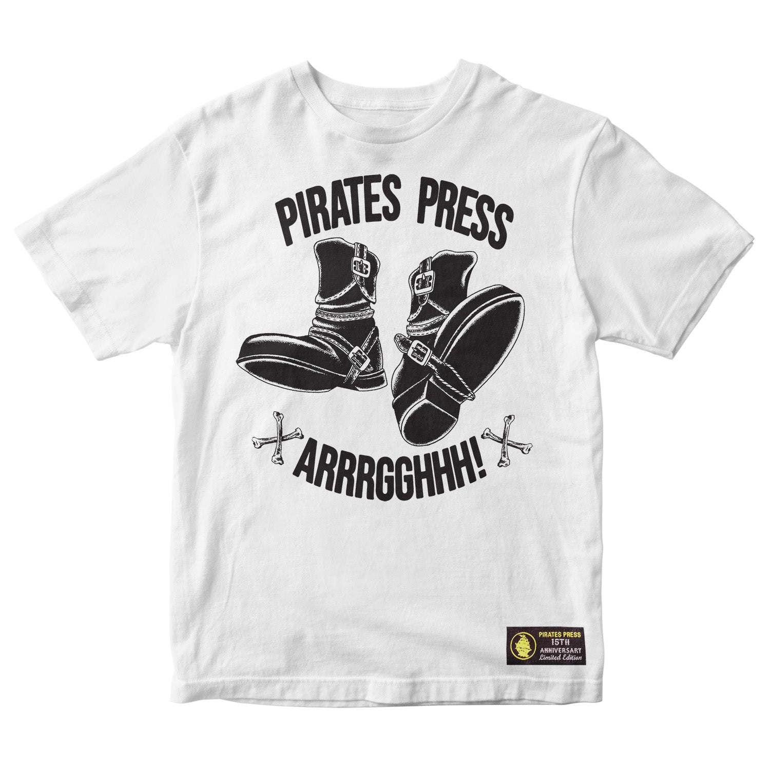 Pirates Press Records limited edition white T-shirt with two black boots, chains, crossed bones, and bold “PIRATES PRESS ARRGGGHHH!” text. Released for the 15th Anniversary, it includes a small patch near the bottom hem.