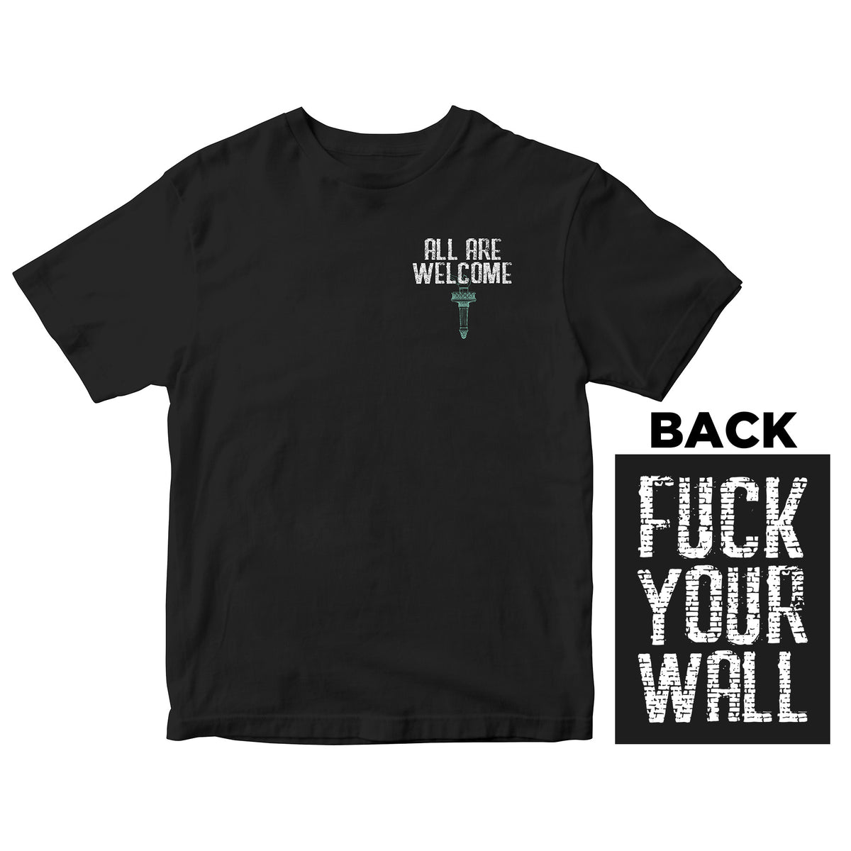 Black Lenny Lashleys Gang Of One Fuck Your Wall t-shirt with ALL ARE WELCOME and a raised torch graphic on the front. The back features bold text, making this Next Level 3600 tee a striking statement of unity and defiance.