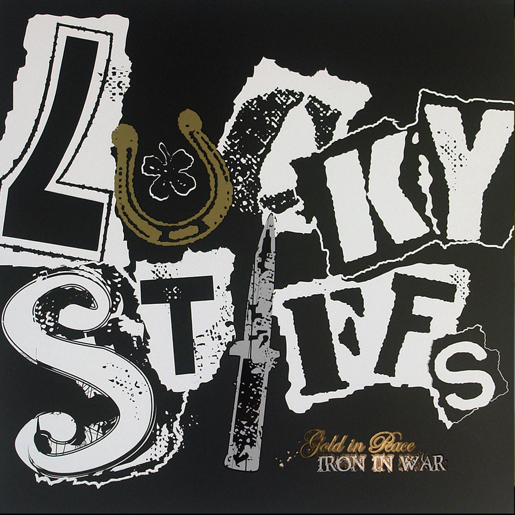 Collage-style LUCKY STIFFS text by Lucky Stiffs, inspired by San Francisco omni punk. Features a horseshoe for the U, bayonet for the I, and “Gold in Peace, IRON IN WAR” in gold and white on black at the bottom right.