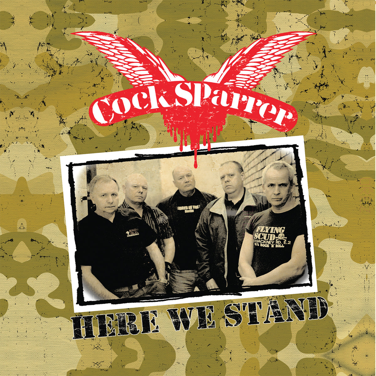Album cover for punk rock classic Here We Stand by Cock Sparrer, showing five men in a black-and-white photo with Cock Sparrers red winged logo above and a camouflage background.