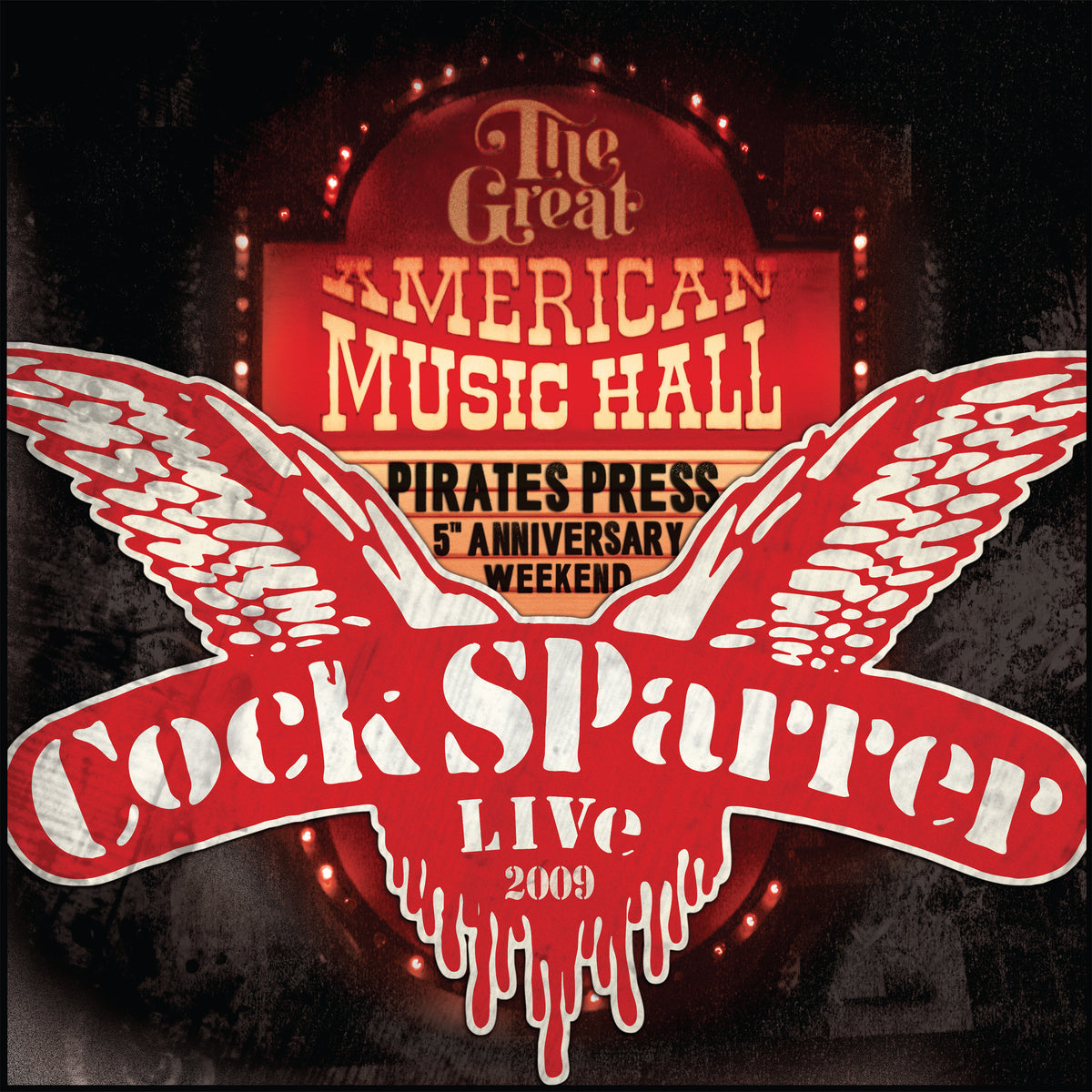 A red and white graphic with winged “Cock Sparrer Live 2009” text appears before The Great American Music Hall marquee, celebrating Pirates Press 5th Anniversary vinyl in a custom diecut gatefold jacket. Brand: Cock Sparrer.