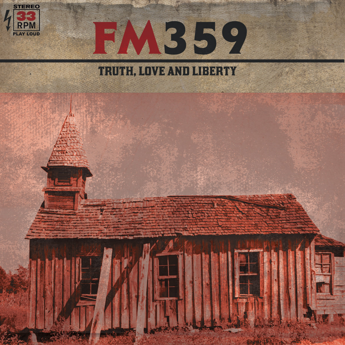 A weathered red wooden building with a steeple features “FM359” and “Truth, Love and Liberty” above. The design blends Americana and classic rock, resembling a vintage album cover with FM359 branding.