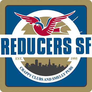 Logo featuring a red bird above bold white Reducers S.F. text on blue, with a Bay Area skyline below and EST. 1995 CRAPPY CLUBS AND SMELLY PUBS in a circular street punk-themed design. Brand: Reducers S.F.