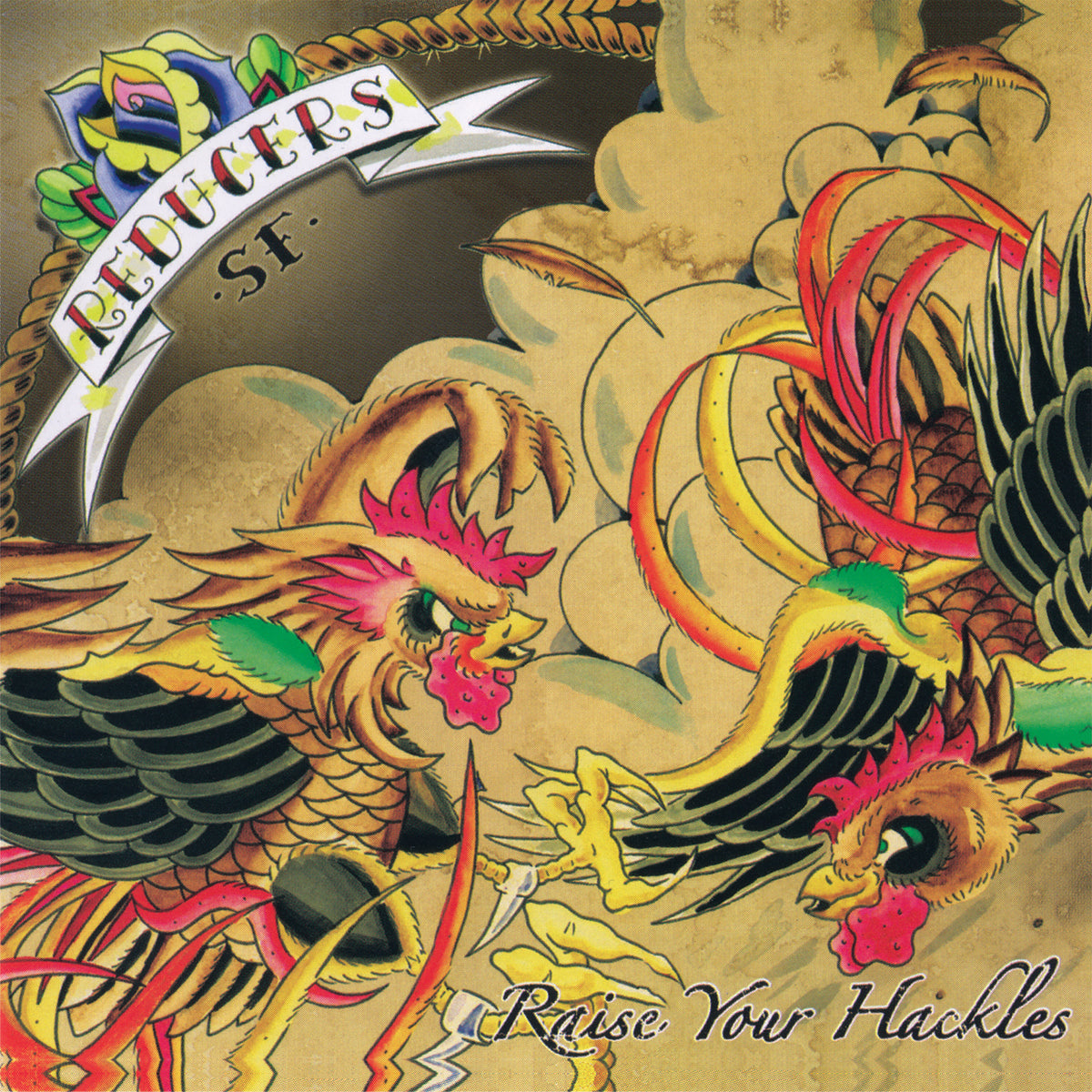 Tattoo-style art of two fierce, colorful roosters with wings spread and swirling clouds. A top banner says “Reducers S.F,” while “Raise Your Hackles vinyl” is at the bottom right—ideal for street punk fans. Brand: Reducers S.F.
