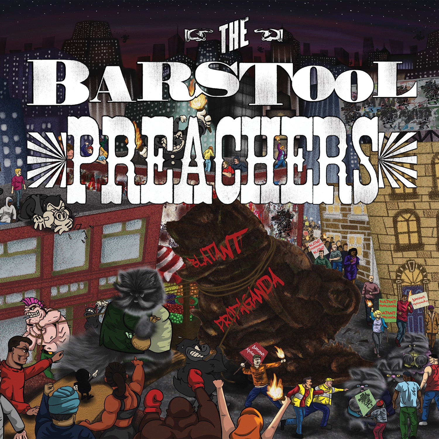 Illustrated ska punk album cover for The Bar Stool Preachers: protesters fill a chaotic city, surrounding a toppled statue tagged “Blatant Propaganda,” all set beneath a nighttime skyline.