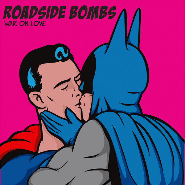 Roadside Bombs - War On Love 7