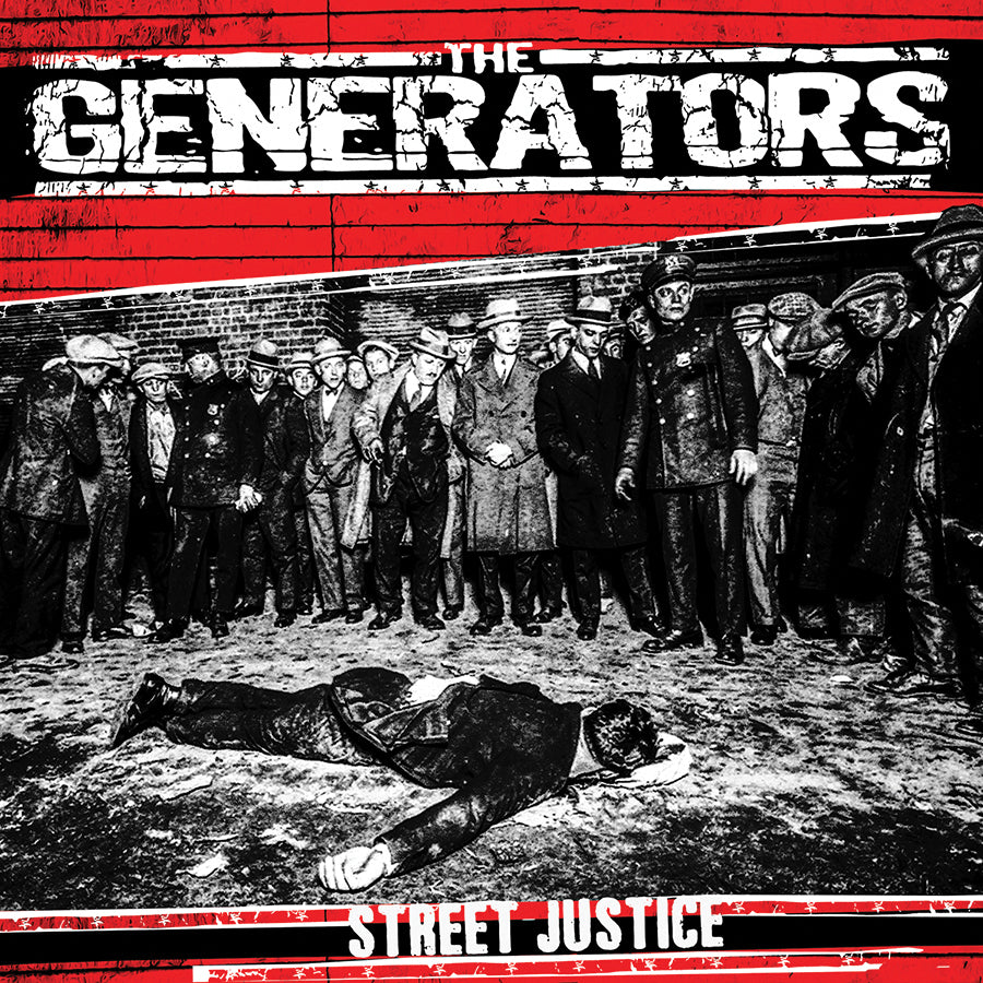 Black-and-white album cover for The Generators&#39; &quot;Street Justice&quot; shows men in vintage clothes behind a person face-down on snowy ground, with bold distressed text at top and bottom.