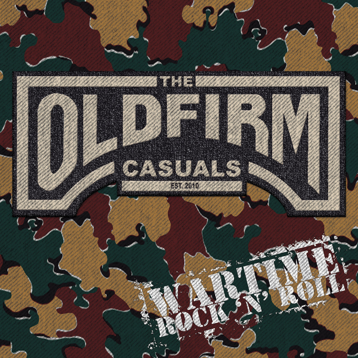 Camouflage-patterned background with a large patch reading The Old Firm Casuals Est. 2010 and distressed white text "Wartime Rock N Roll," plus silver silkscreen details on a limited 12" vinyl from The Old Firm Casuals.
