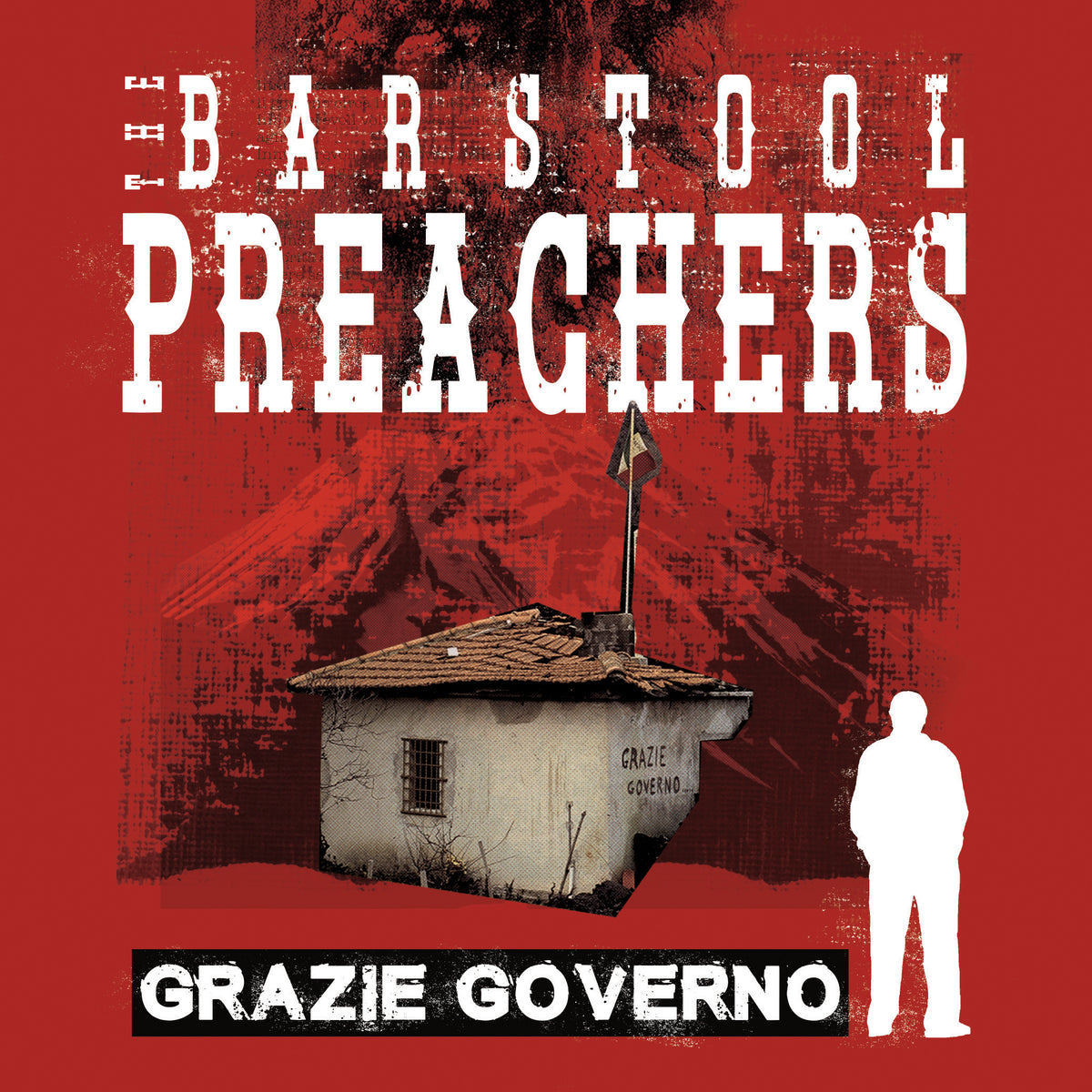 Album cover for Grazie Governo by The Bar Stool Preachers shows a graffiti-painted house, flag, and silhouette on a red background. Available as colored vinyl or with a digital download card. Brand: The Bar Stool Preachers.