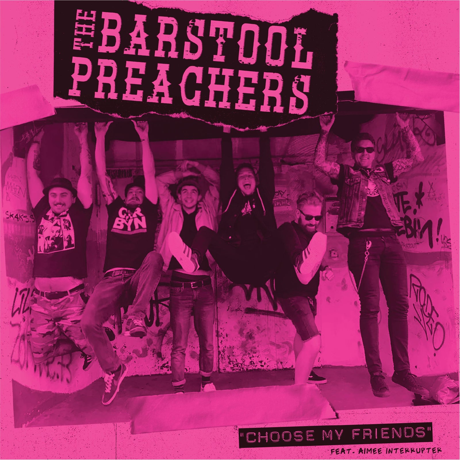 Five band members from The Bar Stool Preachers pose playfully by a graffiti wall, some hanging from a ledge. A pink overlay adds flair. Text: The Bar Stool Preachers, Choose My Friends feat. Aimee Interrupter, and Hot Pink vinyl.