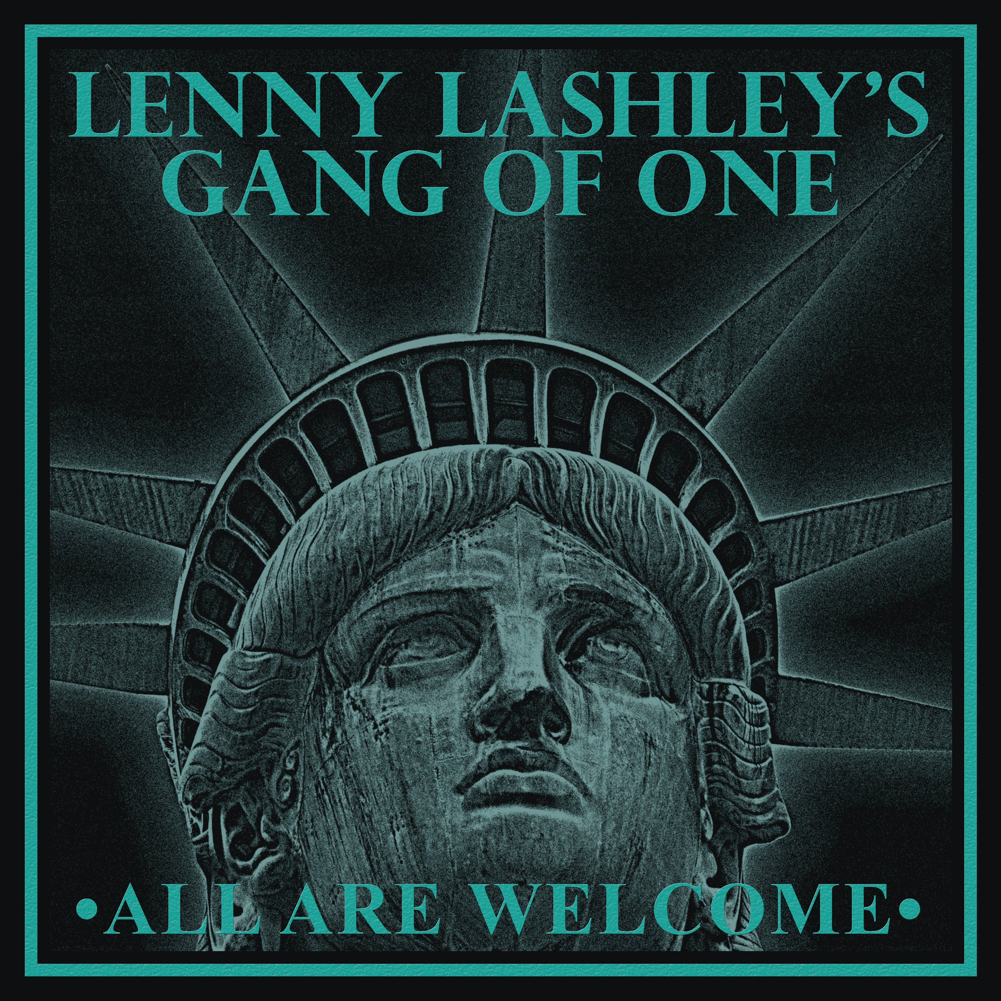 Lenny Lashley's Gang of One - All Are Welcome Black Vinyl LP