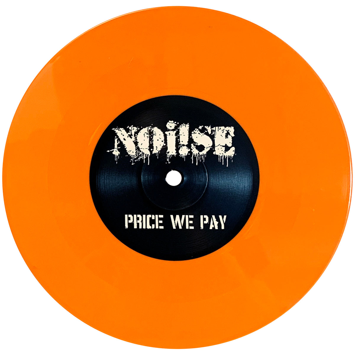 An orange vinyl record with a black center label featuring NOi!SE in a distressed white font above PRICE WE PAY, evoking themes related to the prison industrial complex.