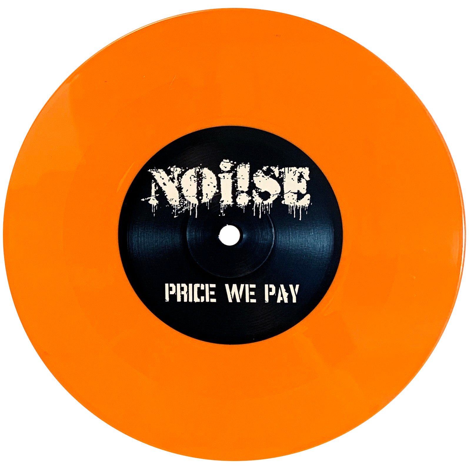 An orange vinyl record with a black center label featuring NOi!SE in a distressed white font above PRICE WE PAY, evoking themes related to the prison industrial complex.