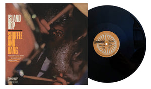 Shuffle and Bang - Island Bop Black Vinyl LP