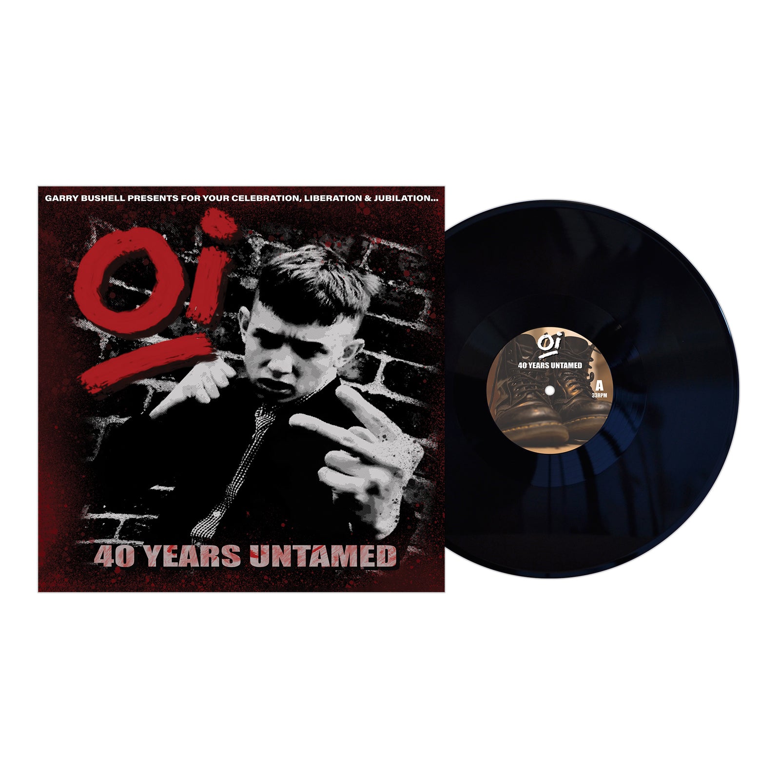 Pirates Press Records’ Oi! 40 Years Untamed album cover features a black-and-white photo of a mohawked youth making a hand gesture beside vinyl, gritty graphics, and bold red and white text, inspired by Garry Bushell.