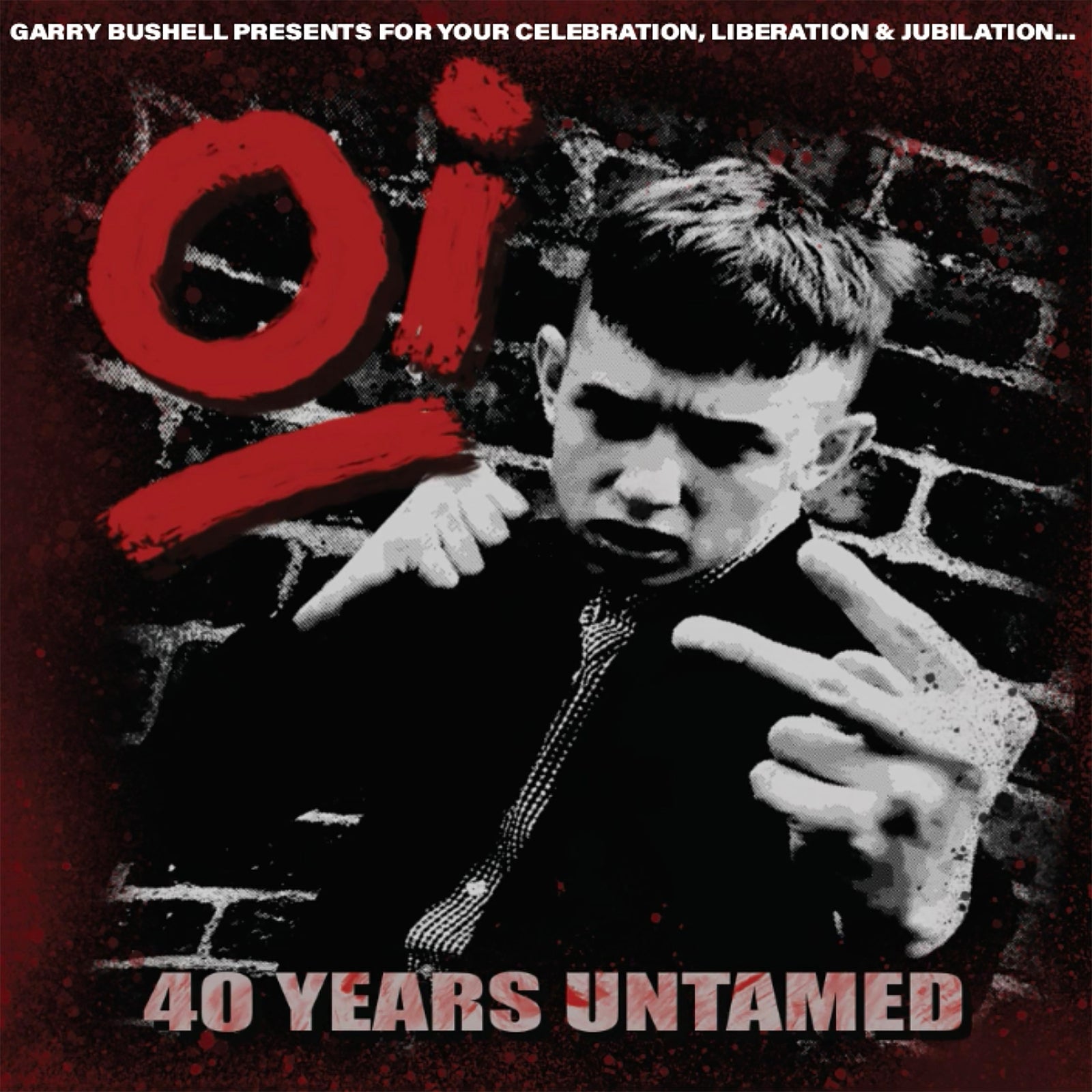 A young man in a black jacket stands against a brick wall, making a fist with one hand and raising two fingers with the other. Red graffiti text reads "Oi! 40 Years Untamed," celebrating Oi punk from Pirates Press Records.
