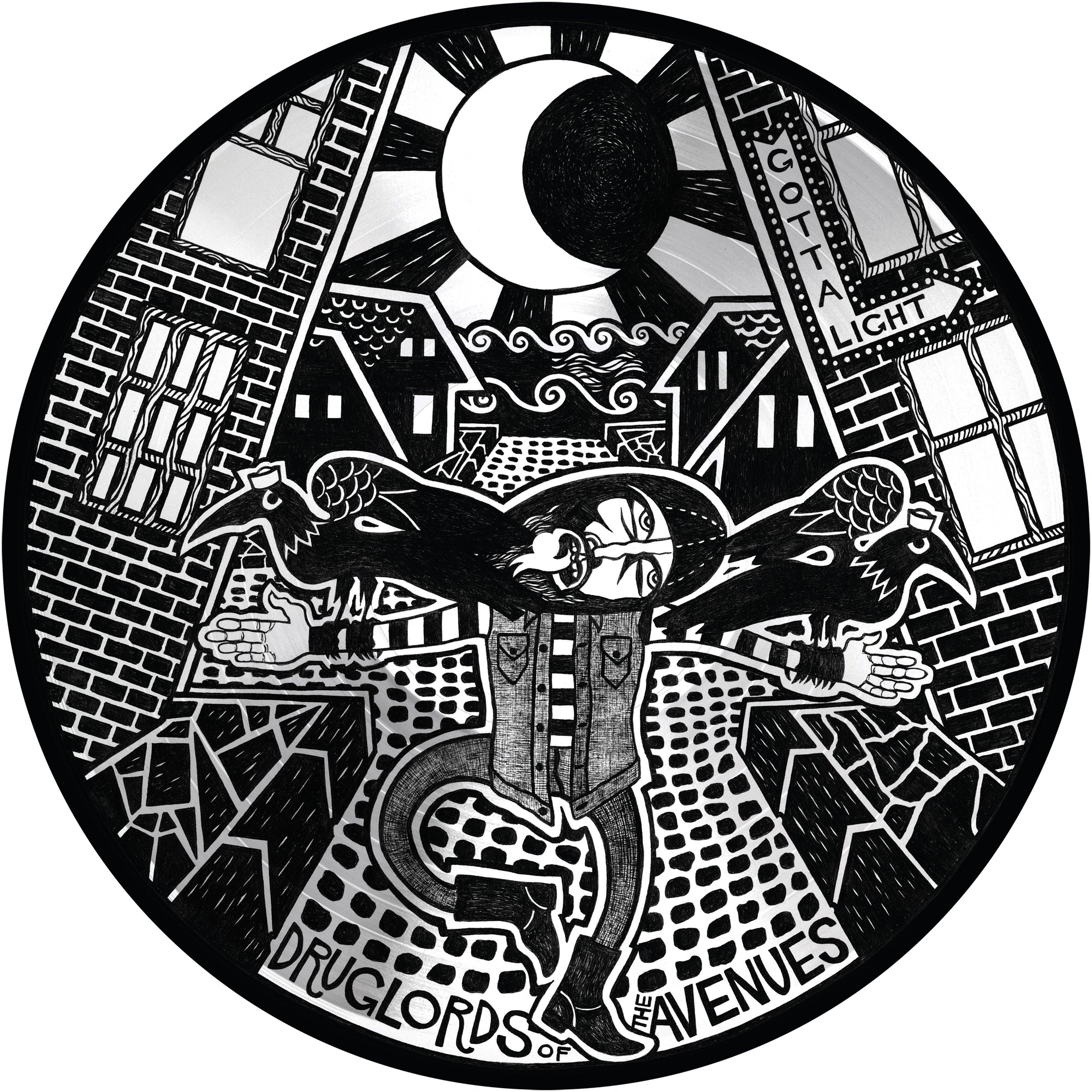 Druglords of The Avenues - Gotta Light - Picture Disc - Pirates