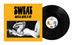 Sweat - Gotta Give It Up Black Vinyl LP