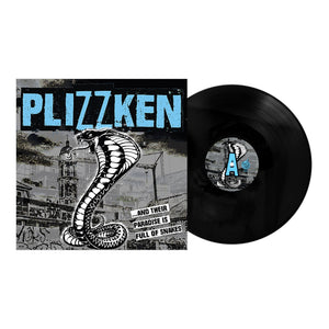 Plizzken - And Their Paradise Is Full Of Snakes Black Vinyl LP