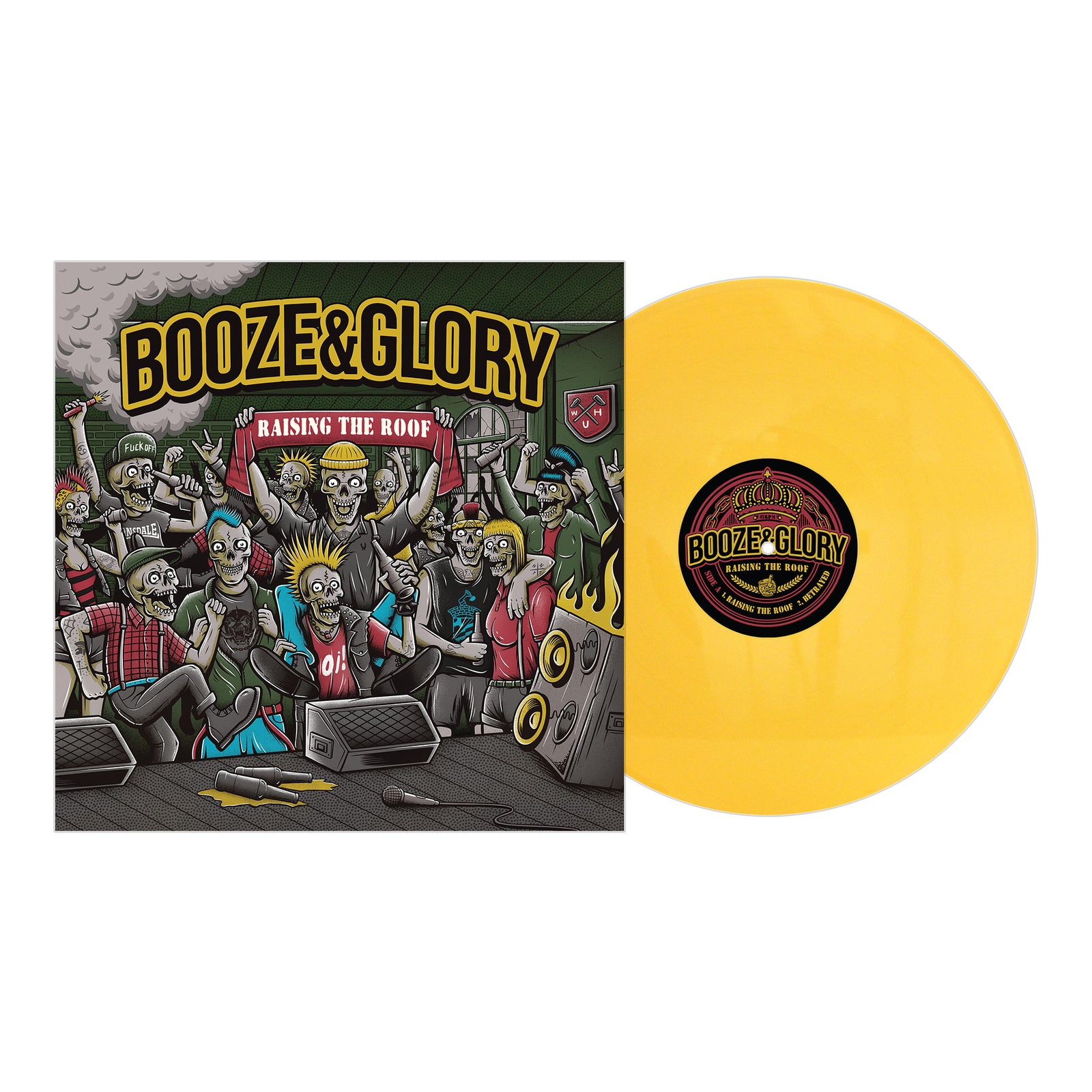 A yellow vinyl punk album by Booze & Glory sits beside its cover, which shows a cartoon concert crowd and the bold title BOOZE & GLORY Raising The Roof above the lively scene.