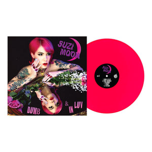 Suzi Moon - Dumb & In Luv Neon Pink Vinyl LP