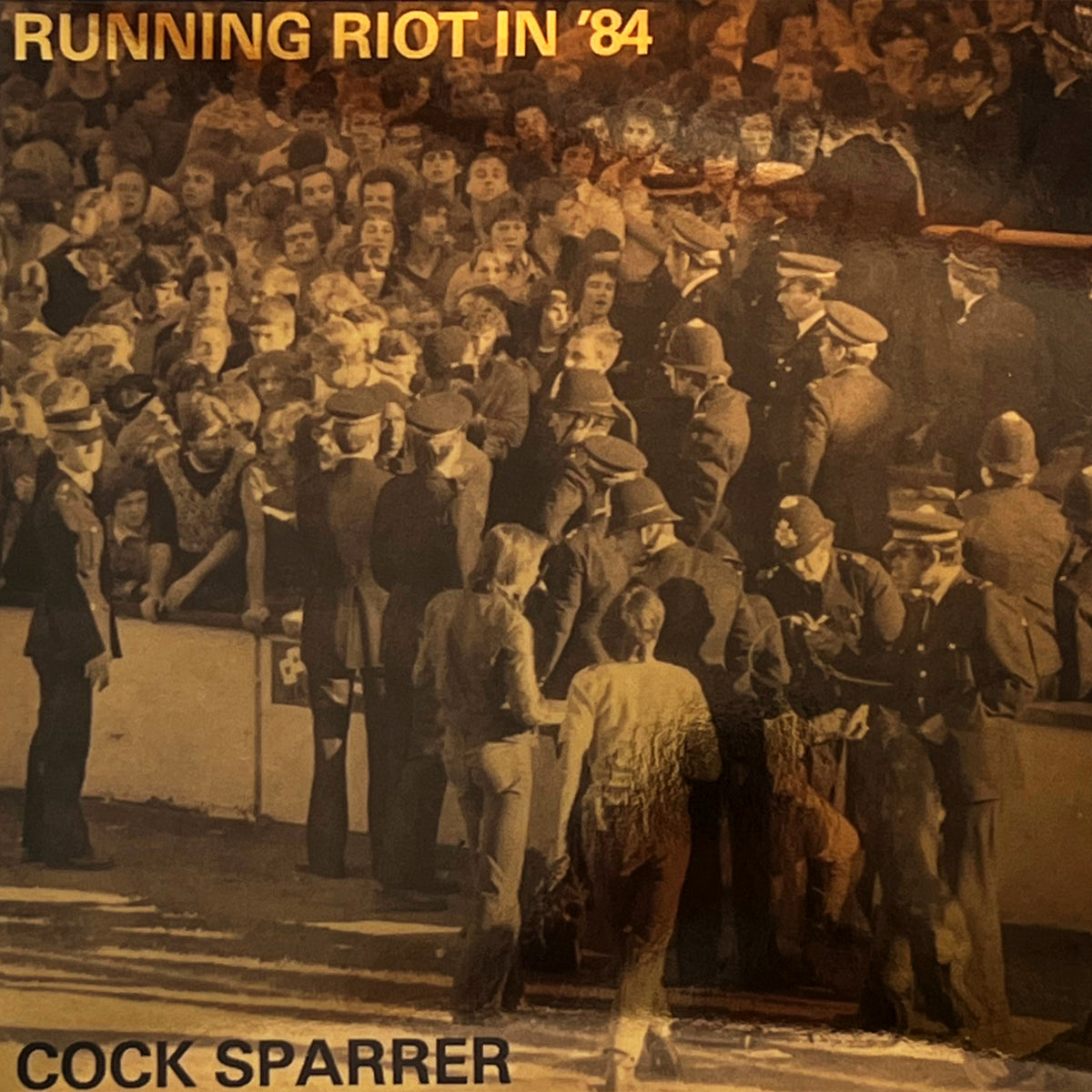 A sepia-toned photo shows a chaotic stadium clash, with RUNNING RIOT IN ’84 at the top and COCK SPARRER at the bottom—ideal for fans of Cock Sparrers 180 g black vinyl edition.