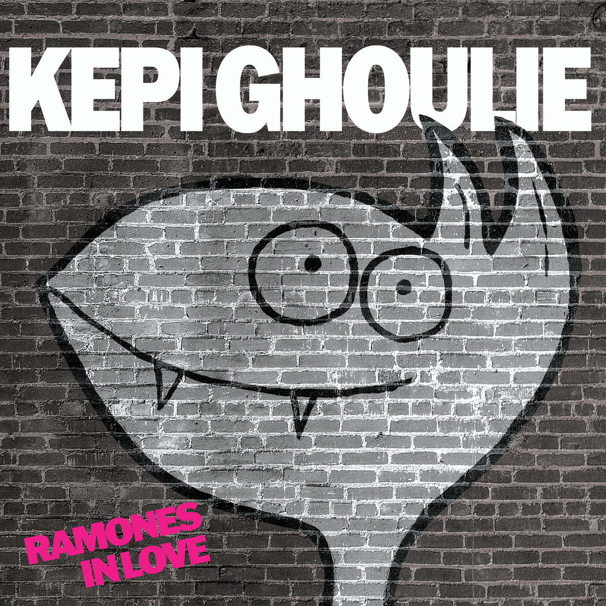 Album cover for Kepi Ghoulie’s Ramones in Love shows a white cartoon monster with fangs and big eyes on a brick wall, inspired by classic Ramones love songs, with bold Kepi Ghoulie and album titles at the top and bottom.