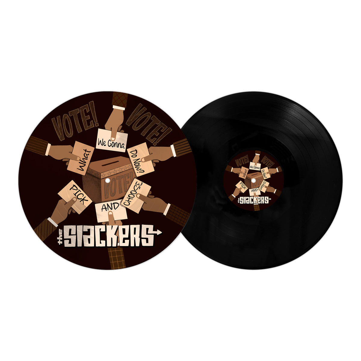 A vinyl record and cover from The Slackers featuring illustrated raised fists with signs (“Vote!,” “We Gonna Pick And Choose,” “Watch Da Man”) and band name at the bottom. Released by Pirates Press Records.