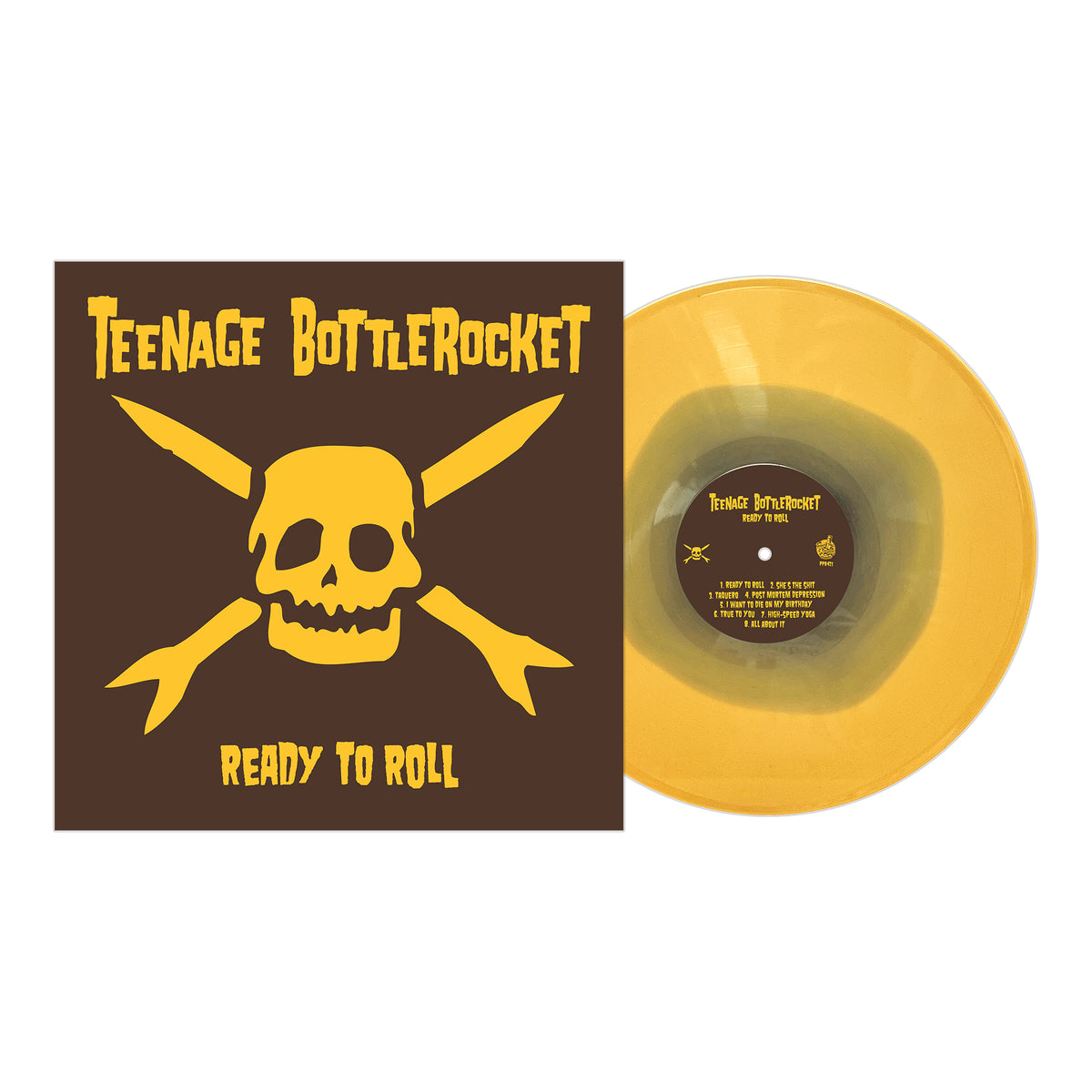 A yellow vinyl record by Teenage Bottlerocket from Pirates Press Records sits next to its cover, which features a yellow skull and crossbones with Teenage Bottlerocket and Ready to Roll on a brown background.