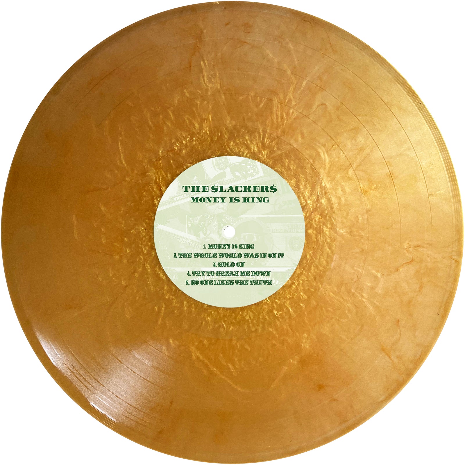 A translucent gold vinyl, marbled in appearance, features The Slackers’ name on the center label with “Money Is King,” showcasing their ska reggae EP and listing five song titles in white and green.