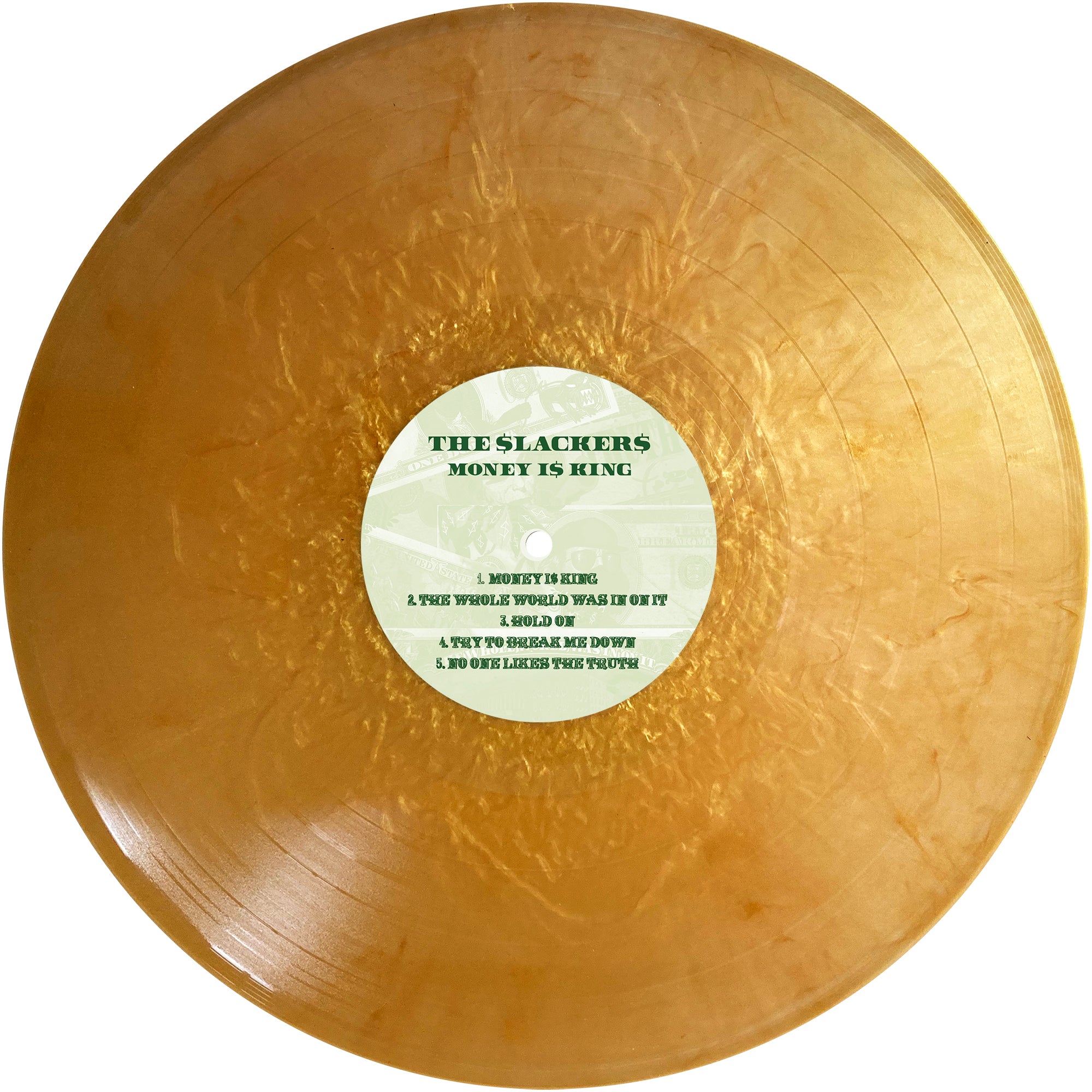 A translucent gold vinyl, marbled in appearance, features The Slackers’ name on the center label with “Money Is King,” showcasing their ska reggae EP and listing five song titles in white and green.