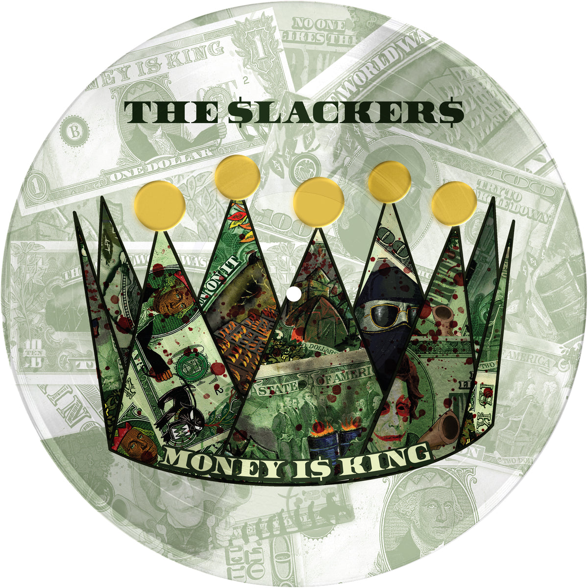 A collage features a gold crown with dollar bill art over faded U.S. bills. THE $LACKER$ appears at the top and MONEY I$ KING at the bottom, referencing The Slackers’ ska reggae EP Money is King. Brand: The Slackers.